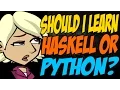 Should I Learn Haskell or Python