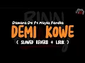 Download Lagu DEMI KOWE - Damara De Ft Nayla Fardila [SLOWED REVERB + LIRIK]