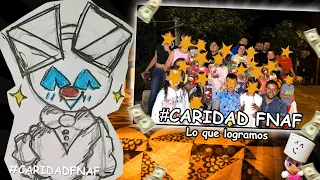 TODO lo que logramos con la #CaridadFNaF