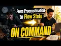 From procrastinaiton to flow state on command - Introduction to Ignition Protocol