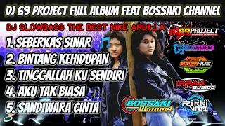 DJ FULL ALBUM THE BEST NIKE ARDILLA | BY 69 PROJECT Ft BOSSAKI CHANNEL