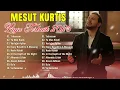 Lagu Mesut Kurtis Full Album  Nasheed Islami Menyentuh Hati 2025