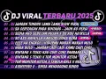 Lagu DJ TIKTOK TERBARU 2025🎵DJ JANGAN TUNGGU LAMA LAMA🎵DJ SA CERITAKAN PADA BINTANG BINTANG || FULL ALBUM