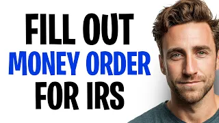 How to Fill Out a Money Order for the IRS in 2026 Pay Your Taxes