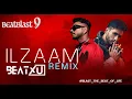 Lagu Ilzaam REMIX | Arjun Kanungo x KING | DJ BEATXU | BEATBLAST 9