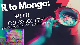 MONGOLITE NESTED DATA R to Mongodb QUERY AGGREGATE MAP-REDUCE