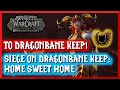 To Dragonbane Keep Siege On Dragonbane Keep Home Sweet Home - World of Warcraft Dragonflight