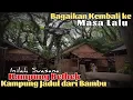 Lagu VIRAL Kampung Bethek (kampung bambu) Jaman dulu di Pinggir Hutan Banyuwangi, Djawatan Wisata Kuliner