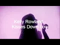 Kelly Rowland - Kisses Down Low