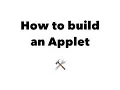 How to build an Applet