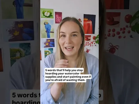 5 words that'll help you stop hoarding your watercolor supplies and start painting