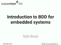 An introduction to Behaviour Driven Development BDD for embedded systems - Seb Rose