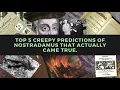 Top 5 Creepy Predictions of Nostradamus that actually came true