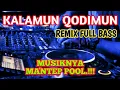 Download Lagu DJ SHOLAWAT TERBARU FULL BASS || KALAMUN QODIMUN (ALFINA RAHMA) || Religi REMIX SLOW