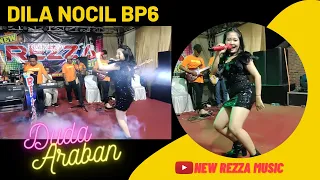 Download DILA NOCIL BP6 - DUDA ARABAN | Live Show ! MP3