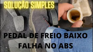 PEDAL DE FREIO BAIXO, FALHA NO ABS SOLUÇÃO SIMPLES ( Resolvido)