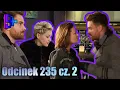 Lagu 19+ | ODCINEK 235 CZ. 2