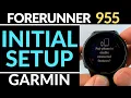 Initial Setup - Garmin Forerunner 955 Tutorial