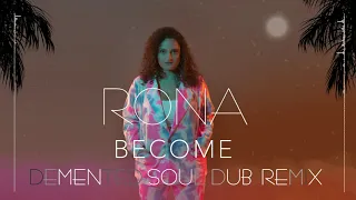 rona become demented soul dub remix 