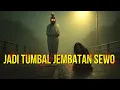 Download Lagu Kisah Tumbal Jembatan Sewo: Teror Arwah Korban Tragedi Bus 1974