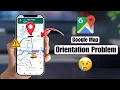 How to Fix Google Map Orientation Problem