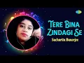 Lagu Tere Bina Zindagi Se | Sucharita Banerjee | Hindi Cover Song | Saregama Open Stage