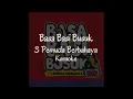 Download Lagu BASA BASI BUSUK - 3 PEMUDA BERBAHAYA FT. SALLSA BINTAN - KARAOKE
