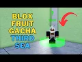 Where is The Blox Fruit Gacha in Third Sea Blox Fruit Gacha Location
