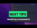 resolveComponent in Nuxt