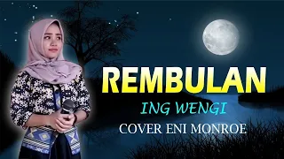 Download ENI MONROE - COVER REMBULAN ING WENGI - DANGDUT LATIHAN MP3