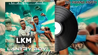LKM Ft Lantryboy Manzabani Wana Inji Mabubu Tunaongozwa Navipofu 