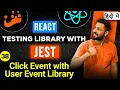 React Testing Library and Jest in Hindi Click Event with User Event Library