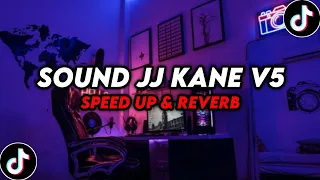 Download DJ Sound JJ Kane V5 ( Speed Up \u0026 Reverb ) 🎧 MP3