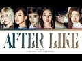 Download Lagu IVE After LIKE Lyrics (아이브 After LIKE 가사) (Color Coded Lyrics)