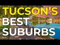 Moving to Tucson Skip the City Choose These Suburbs