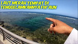 Download LAUT MERAH TEMPAT DI TENGGELAMKANNYA FIR'AUN MP3