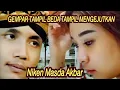 Lagu TERBARU NIKEN TAMPIL BEDA TAMPIL MENGEJUTKAN NIKEN MASDA AKBAR