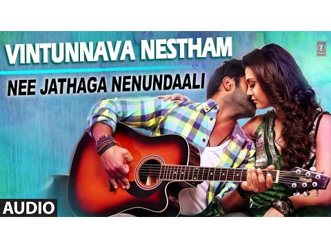 Download MP3 Vintunnava Nestham Song - Ankit Tiwari - Nee Jathaga Nenundaali (Telugu Movie)