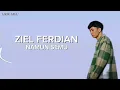 Download Lagu Ziel Ferdian-namun semu ( offycial video lirik)
