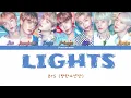 Download Lagu BTS (방탄소년단) - LIGHTS [color coded lyrics Han|Rom|Eng]