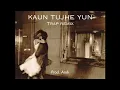 Download Lagu Kaun Tujhe ( Trap Remix ) | Prod. Arxh