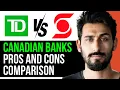 TORONTO DOMINION vs SCOTIABANK CANADIAN BANKS PROS AND CONS COMPARISON 2024