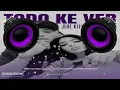 Todo Ke Ver - “BASS BOOSTED" - Jere Klein Ft. katteyes