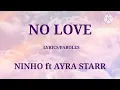 Ninho Ft. Ayra Starr - No Love (Lyrics/Paroles)
