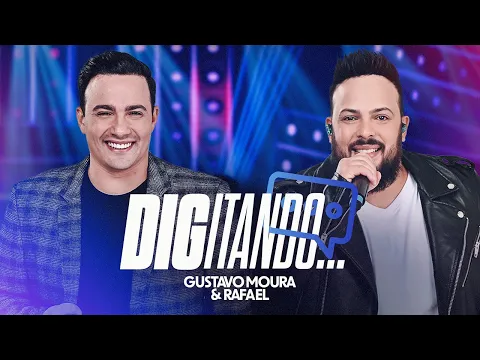 Download MP3 Gustavo Moura e Rafael - Digitando - DVD Um Novo Ciclo