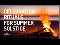 6 Rituals for Summer Solstice