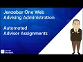 Jenzabar One Web Advising Administration - Automated Advisor Assignments