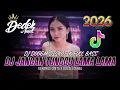 Lagu DUGEM DJ DISKOTIK FUL BAS❗️DJ JANGAN TUNGGU LAMA LAMA V2 X KERANDA CINTA | DJ REMIX FUNKOT 2026