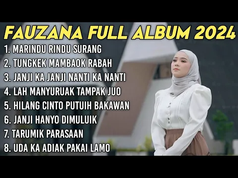 Download MP3 FAUZANA - LAGU MINANG TERBARU FULL ALBUM TERPOPULER 2024 - Marindu Rindu Surang🎶