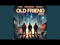 Lagu Old Friend (Remix)